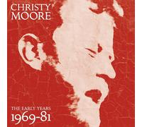 THE EARLY YEARS: 1969 - 81:- CHRISTY MOORE 2CD NEW RELEASED 13/11/2020 PRE-ORDER