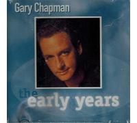 THE EARLY YEARS by GARY CHAPMAN