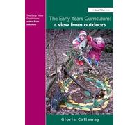 The Early Years Curriculum: A View from Outdoors (WAC Research Handbooks in Archaeology)