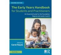 The Early Years Handbook for Students and Practitioners : An Essential Guide for the Foundation Degree and Levels 4 and 5