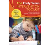The Early Years Intervention Toolkit: Inclusive Activities to Support Child Development – Routledge