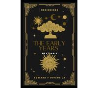 The Early Years: Next Half (BEGINNINGS)