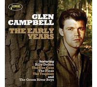 The Early Years [ORIGINAL RECORDINGS REMASTERED] by Glen Campbell (2014-02-01)