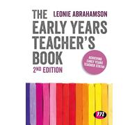 The Early Years Teacher's Book : Achieving Early Years Teacher Status