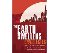 The Earth Dwellers: Volume 4 (The Dwellers Saga)