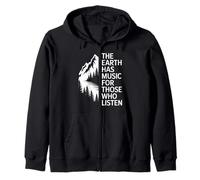 The Earth Has Music For Those Who Listen Nature Mountain Zip Hoodie
