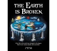 The Earth is Broken