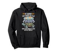 The Earth Is Flat How Else Would It Stay On The Turtle Pullover Hoodie