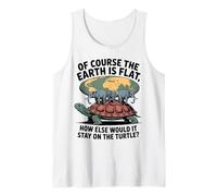 The Earth Is Flat How Else Would It Stay On The Turtle Tank Top