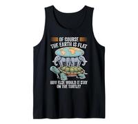 The Earth Is Flat How Else Would It Stay On The Turtle Tank Top