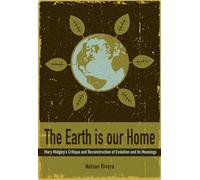 The Earth Is Our Home: Mary Midgley's critique and reconstruction of evolution and its meanings