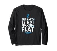 The Earth Isn't Fucking Flat - Round Earth Society Long Sleeve T-Shirt