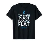 The Earth Isn't Fucking Flat - Round Earth Society T-Shirt