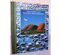 The Earth, Its Wonders, Its Secrets: Nature's Masterpieces