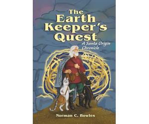 The Earth Keeper's Quest: A Santa Origin Chronicle