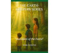 THE EARTH-KEEPERS SERIES: “Guardians of the Forest”