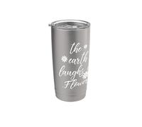 The Earth Laughs in Flowers Stainless Steel Insulated Tumbler