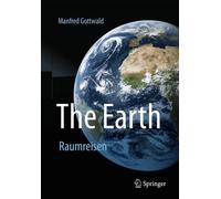 The Earth: Space Travels by Manfred Gottwald (English) Hardcover Book