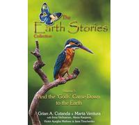 The Earth Stories Collection (Vol. 3): And the 'Gods' Came Down to the Earth