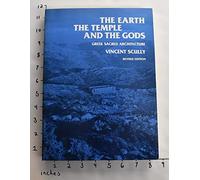The Earth, the Temple & the Gods - Greek Sacred Architecture 2e
