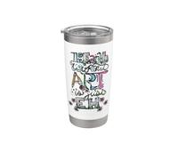 The Earth Without Art is just Eh Stainless Steel Insulated Tumbler