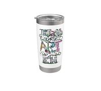The Earth Without Art is just Eh Stainless Steel Insulated Tumbler