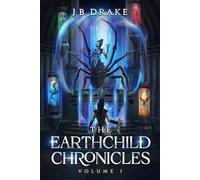 The Earthchild Chronicles - Volume 1