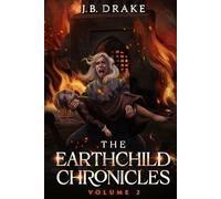 The Earthchild Chronicles - Volume 2
