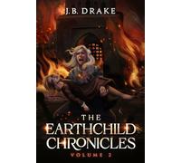 The Earthchild Chronicles - Volume 2