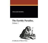 The Earthly Paradise, Vol. 1