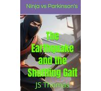 The Earthquake and the Shuffling Gait: Ninja vs Parkinson’s