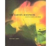 The Earth's Biosphere: Evolution, Dynamics, and Change (The MIT Press)