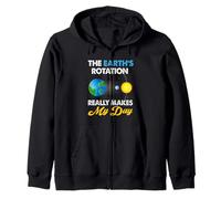 The Earth's Rotation Really Makes My Days Science Zip Hoodie