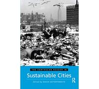 The Earthscan Reader in Sustainable Cities (Earthscan Reader Series)