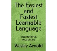 The Easiest and Fastest Learnable Language: International Vocabulary