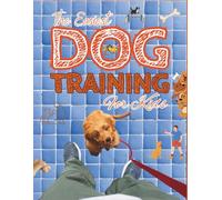 The Easiest Dog Training For Kids: Fun Recipes, Simple Tricks, and 30 Days of Hands-On Activities to Bond, Play, and Train with Your Dog