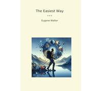 The Easiest Way (Classic Books)