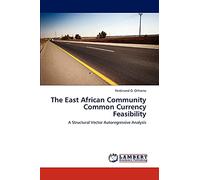 The East African Community Common Currency Feasibility: A Structural Vector Autoregressive Analysis