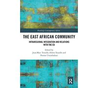 The East African Community: Intraregional Integration and Relations with the EU (Routledge Contemporary Africa)