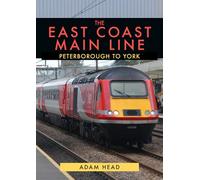 The East Coast Main Line: Peterborough to York