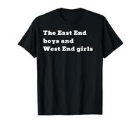 The East End Boys and West End girls T-Shirt
