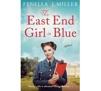 The East End Girl in Blue : A captivating historical romance