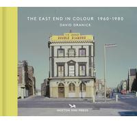 The East End In Colour 1960-1980