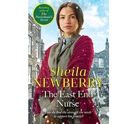 The East End Nurse: A nostalgic winter story set in London's East End by the Queen of Family Saga