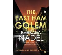 The East Ham Golem : From the author of the Inspector Ikmen series, inspiration for the BBC’s The Turkish Detective