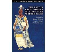 The East in Early Modern English Court Performances