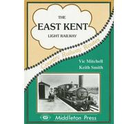 The East Kent Light Railway: from Shepherdswell (Country Railway Routes)