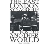 The East London Synagogue - Outpost Of Another World