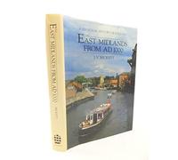 The East Midlands from A.D.1000 (Regional History of England S.)