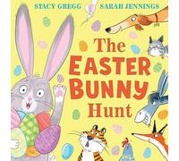 The Easter Bunny Hunt: A fun-filled bunny hunt animal adventure - the perfect illustrated children’s book for the Easter season!